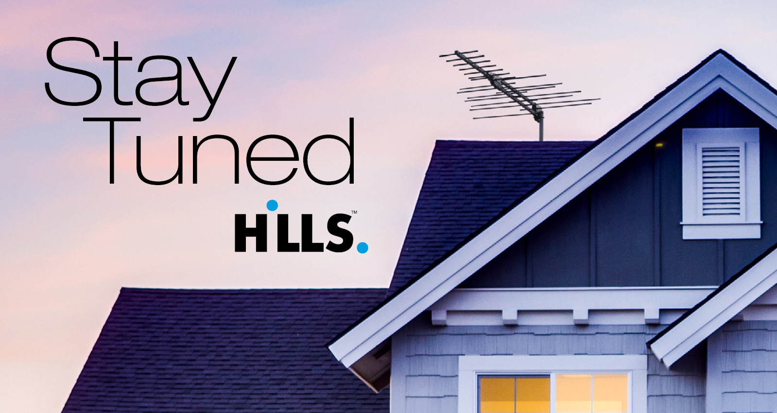 Stay tuned with a Hills Antenna